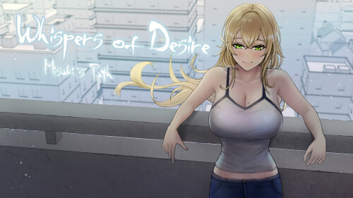 更新[日式SLG/NTR寝取/动态] 欲望低语-美咲之路 Whispers of Desire: Misaki’s Path v0.2.3 汉化版 [PC+安卓 2.70G]