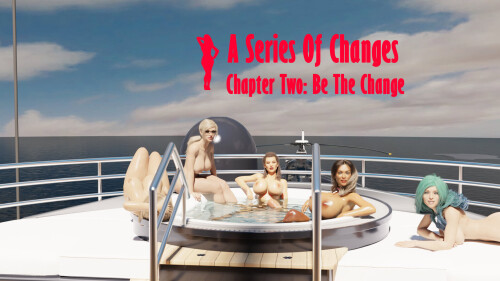【欧美/SLG/动态】一系列变化 A Series of Changes Ch.2 v0.1.8FINALAI汉化【PC+安卓/3.9G】